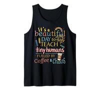 It’s a beautiful day to teach tiny humans, teacher present Tank Top