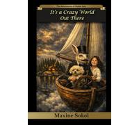 It’s a Crazy World Out There (The Adventures of Mable Ann)