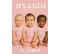 It’s A Girl: The Essential World Baby Name Book for Expecting Parents (Baby Names)