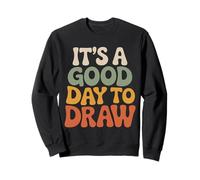 It’s a Good Day to Draw Retro Artist Art Lover Teacher Sweatshirt