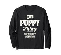 It’s a Poppy Thing You Wouldn’t Understand Funny Grandpa Long Sleeve T-Shirt