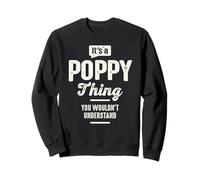 It’s a Poppy Thing You Wouldn’t Understand Funny Grandpa Sweatshirt