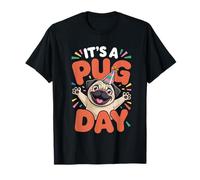It’s A Pug Day Funny Puppy Cute Designer Dog Breed Pet Owner T-Shirt