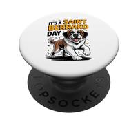 It’s A Saint Bernard Day Funny Mountain Alpine Rescue Dog PopSockets Adhesive PopGrip