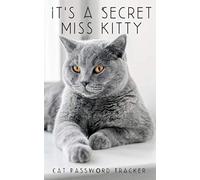It’s A Secret Miss Kitty: Small Cat Password Tracker