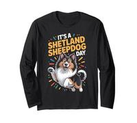 It’s A Shetland Sheepdog Day Funny Sheltie Pet Working Dog Long Sleeve T-Shirt