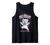 It’s A West Highland White Terrier Day Pet Dog Humor Westie Tank Top