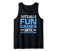 It’s All Fun and Games Until The Battery Dies Tank Top