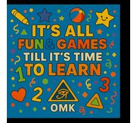 It’s All Fun & Games, Till It’s Time to Learn!: Kids Coloring Book