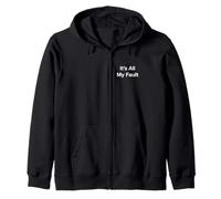 It’s All My Fault Zip Hoodie