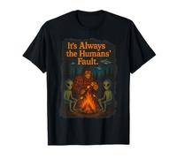 It’s Always The Humans’ Fault Funny Bigfoot &Alien Campfire T-Shirt