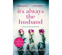 It's Always the Husband: the Sunday Times bestselling thriller for fans of THE MARRIAGE PACT