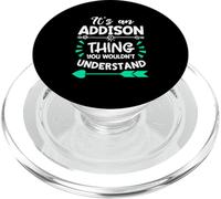 It’s an Addison Thing You Wouldn’t Understand Fun Name Quote PopSockets PopGrip for MagSafe
