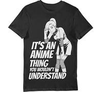 It’s an Anime Thing You Wouldn’t Understand - Unisex Soft Style 100% Cotton T-Shirt Same Day Dispatch Anime Gift Black