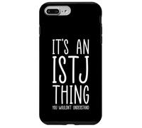 It’s An ISTJ Thing Personality Type Logistician Logic Case for iPhone 7 Plus/8 Plus