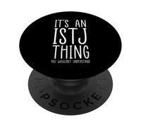 It’s An ISTJ Thing Personality Type Logistician Logic PopSockets Adhesive PopGrip