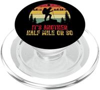 It’s Another Half Mile Or So Funny Hiking Retro Sunset PopSockets PopGrip for MagSafe