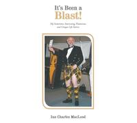 It’s Been a Blast!: My Sometimes Interesting, Humorous and Unique Life Stories