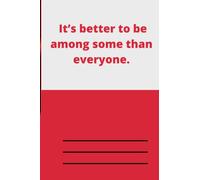 It’s better to be among some than everyone.: Pages with Rules 6 x 9 inches, white paper with left margin, 120 pages Polish notebook for children, students, teachers, and homeschoolers in Poland.
