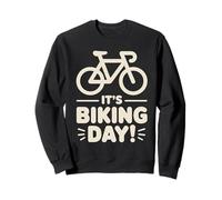 It’s Biking Day Cycling Outdoor Road Riders Mountain Bike Sweatshirt