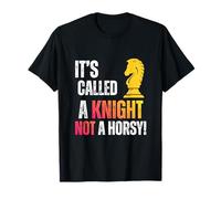 It’s Called a Knight Not a Horse - Funny Chess Knight T-Shirt