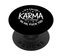 It’s Called Karma Funny Sarcastic Quote Humor PopSockets Adhesive PopGrip