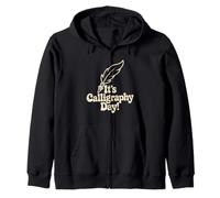 It’s Calligraphy Day Handwriting Lettering Art Hobby Writing Zip Hoodie