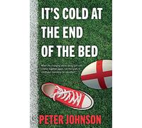 It’s Cold at the End of the Bed