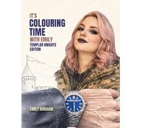 It’s Colouring Time with Emily: Templar Knights Edition