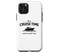 It’s Cruise Time About Damn Time Funny Vacation Humor Quote Case for iPhone 11 Pro