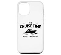It’s Cruise Time About Damn Time Funny Vacation Humor Quote Case for iPhone 12/12 Pro