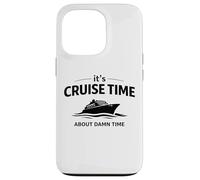 It’s Cruise Time About Damn Time Funny Vacation Humor Quote Case for iPhone 13 Pro