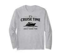 It’s Cruise Time About Damn Time Funny Vacation Humor Quote Long Sleeve T-Shirt