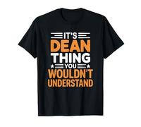 It’s Dean Thing You Wouldn’t Understand, School Teaching T-Shirt