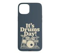 It’s Drums Day Music Percussion Band Rhythm Beats Drummer Case for iPhone 15 Plus