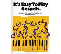 It s easy to play gospels: [easy to read, simplified piano arrangements of 18 gospel songs]