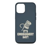 It’s Embroidery Day Sewing Thread Hobby Needle Sew Craft Case for iPhone 12/12 Pro