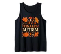 It’s Finally Autism Funny Fall for Autumn Lovers Tank Top