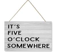 It’s Five O’Clock Somewhere Funny Wooden Sign, Hanging Plaque Wall Art Home Farmhouse Kitchen Cafe Bar Decor, 6x12 Inch