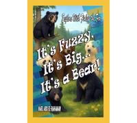 It’s Fuzzy, It’s Big… It’s a Bear! (Finley's Adventures)