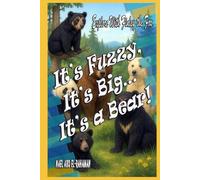It’s Fuzzy, It’s Big… It’s a Bear! (Finley's Adventures)