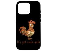 It’s Got Wabi Sabi Funny Rooster Wabi Sabi Case for iPhone 16 Pro