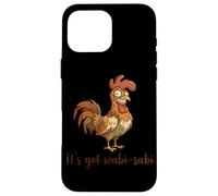 It’s Got Wabi Sabi Funny Rooster Wabi Sabi Case for iPhone 16 Pro Max