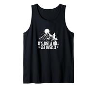 It’s Just A Hill Get Over It Trail Running Quote Tank Top