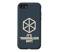 It’s Minimalism Day Simple Life Modern Declutter Minimalist Case for iPhone SE (2020) / 7/8