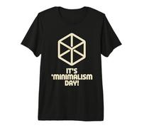 It’s Minimalism Day Simple Life Modern Declutter Minimalist Premium T-Shirt