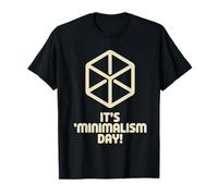 It’s Minimalism Day Simple Life Modern Declutter Minimalist T-Shirt