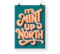 It’s Mint Up North Quote Print - Retro Script Wall Art - Northern Phrase Poster with Teal & Peach Lettering - British Humour Home Decor