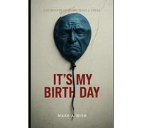 It’s My Birth Day: Make A Wish