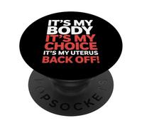 It’s My Body Feminist Slogan Pro Choice Activism PopSockets Adhesive PopGrip